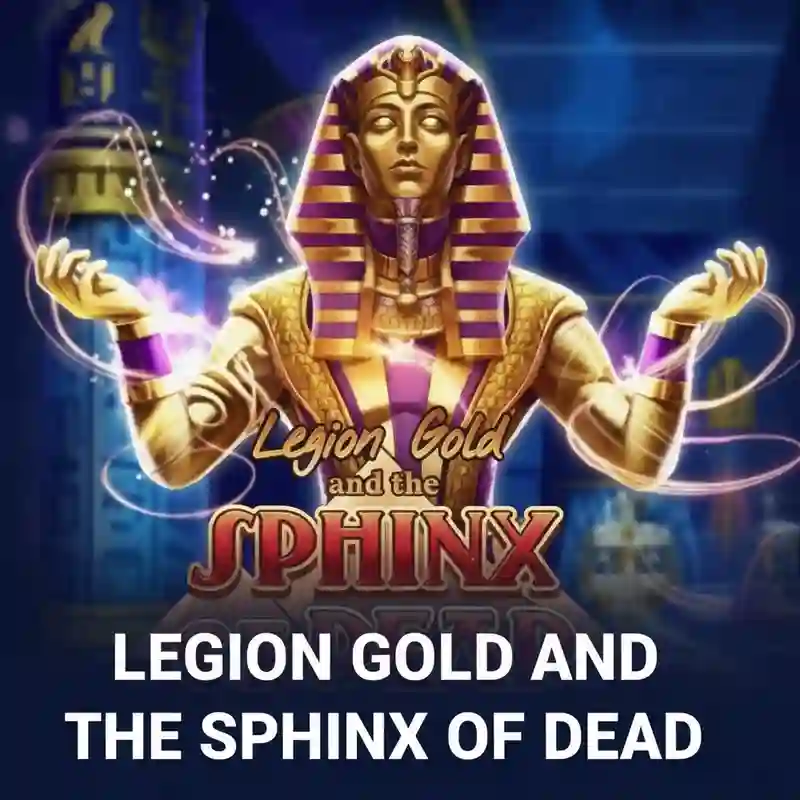 Legion Gold and the Sphinx of Dead